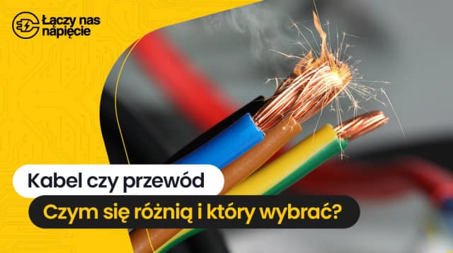Kabel czy przewód - poznaj kluczowe różnice i zastosowania Kabel czy przewód - poznaj kluczowe różnice i zastosowania